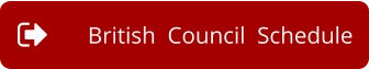 British  Council  Schedule